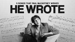 4 Songs That Paul McCartney Wishes He Wrote