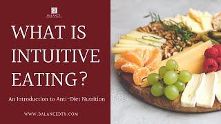 FREE Webinar What is Intuitive Eating? An Introduction to Anti-Diet Nutrition