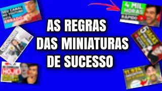 AS REGRAS DAS THUMBANIL DOS YOUTUBERS FAMOSOS. AS MINIATURAS DE VÍDEOS QUE REALMENTE FUNCIONA.