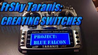 Taranis X9D How To Create Switches