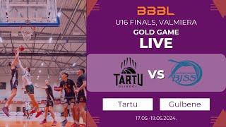 Tartu University BS 2008 vs Gulbene 2008  BBBL Boys U16 Final Stage  FINAL GAME