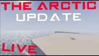 LIVE The Arctic Update  -  Stormworks Build and Rescue