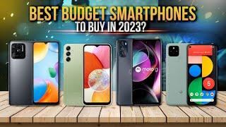 Top 5 Best Budget Android Phones 2023 Cheap & Powerful Smartphones