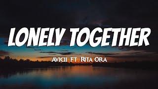 Avicii - Lonely Together Lyrics ft. Rita Ora