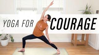 Yoga For Courage    28-Minute Home Yoga