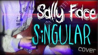 Sally Face - SINGULAR  Sanitys fall cover Audio HQ