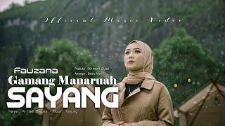 Fauzana - Gamang Manaruah Sayang  Official Music Video 