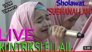 @LIVE SHOLAWAT SUBHANALLAH  INDAL FAJRI Voc. KUNTRIKSI ELLAIL COVER BY ASY SYIFA