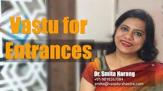 Vastu Tips for Entrances  Main Door Vastu Shastra NEW  Dr. Smita Narang