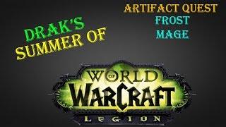 Legion Beta - Frost Mage Artifact - Draks Summer of WoW