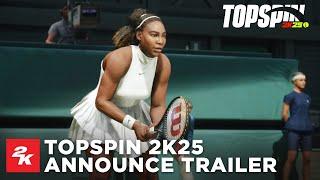 TopSpin 2K25  Official Announce Trailer  2K