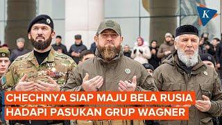 Tentara Chechnya Siap Hadapi Pasukan Wagner