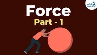 What is Force? - Part 1 Forces and Motion  Physics  Infinity Learn NEET