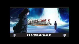 Attack On Titan All Openings Full 1-7 進撃の巨人