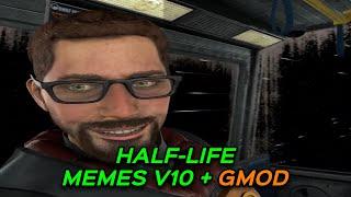 HALF-LIFE MEMES V10 + GMOD