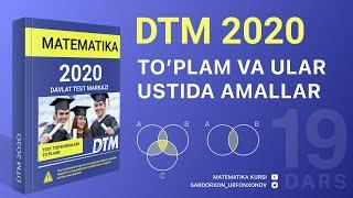 DTM 2020 Matematika Toplam va ular ustida amallar  ДТМ 2020 Математика Тупламлар ва улар устида