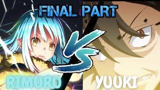 The BEGINNING OF A NEW GAME  RIMURU VS YUUKI FINAL PART