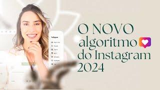 O novo algoritmo do Instagram 2024 + atualizações