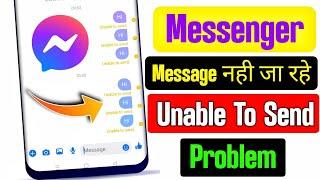 How to Fix Unable to send Message on Messenger Problem  Messenger Unable To Send message problem