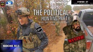 THE POLITICAL HUNTING PARTY  MSW The Sochi Insurgency Part 2 - Sochi 911