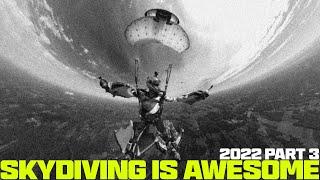 JYRO  Skydiving is F#%@ING AWESOME 2022 Part 3