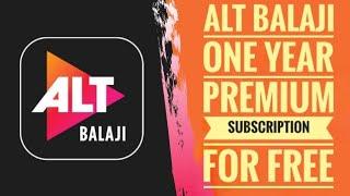 Get ALT Balaji Premium 1 Year Membership For Free 