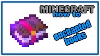 How to Get and Use Enchanted Books  Easy Minecraft Enchantment Guide