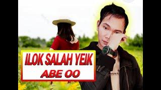 Ilok Salah Yeik Abe oo Versi Baru