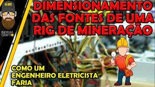 ️ DIMENSIONAMENTO DE CARGA ️ DE UMA RIG DE MINERAÇÃO COMO UM ENG ELETRICISTA FARIA - BERNA CRIPTO