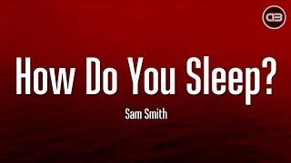 Sam Smith - How Do You Sleep? Lyrics