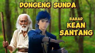 Dongeng Sunda Pedaran Bapa C.Arya KatengaBABAD KEAN SANTANG+Arti dongeng Babad & Makna isi cerita