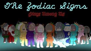 Zodiac Sign  Playing Among Us  Gacha Club  AZ OCs  description