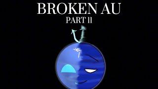 【BROKEN AU】𝗽𝗮𝗿𝘁 𝟭𝟭  Solarballs AU