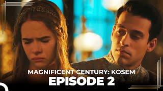 Magnificent Century Kosem Episode 2 Long Version
