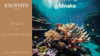 Collaboration Sothys Paris x Tēnaka  Sothys