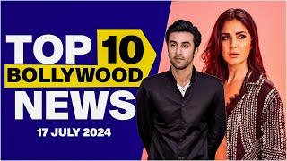 Top 10 Bollywood News  17th July 2024  Ranbir Kapoor  Katrina Kaif #bollywood #bollywoodnews