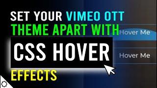 How CSS Hover Effects Can Elevate Your Vimeo OTT Theme