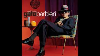 Gato Barbieri...Straight Into The Sunrise...Extended Mix...