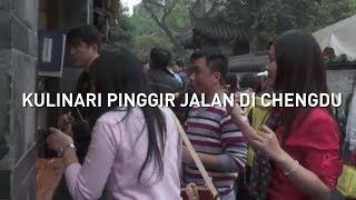 Kulinari Pinggir Jalan di Chengdu  I UFS SEA