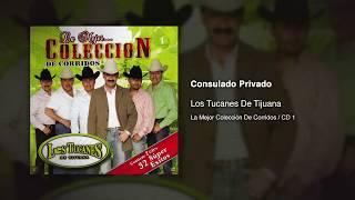 Consulado Privado - Los Tucanes De Tijuana Audio Oficial