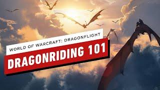 World of Warcraft Dragonflight – Dragonriding 101