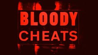 Bloody Cheats