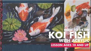 How To Draw Koi Fish With acrylic lesson ages 10 and up