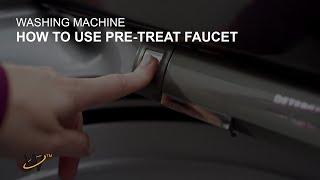 Using The Washing Machine Pre Treat Faucet