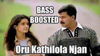 Oru Kathilola Njan  Bass Boosted  HD Audio  Malayalam