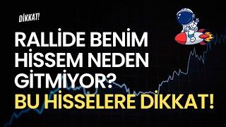 RALLİDE BENİM HİSSELERİM NEDEN YÜKSELMİYOR YÜKSELİŞ POTANSİYELİ OLAN HİSSELER #borsa #bist #hisse