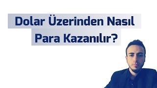 Dolar Üzerinden Nasıl Para Kazanılır? - Mustafa Coşkun