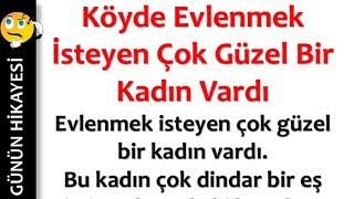 Köyde Evlenmek İsteyen Çok Güzel Bir Kadın Vardı