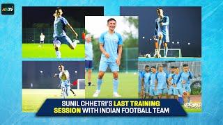 Sunil Chhetri’s last Training Session 5 June  FIFA World Cup Qualifiers 2026  India vs Kuwait