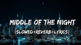 Middle Of The Night - Elley Duhé Song  Slowed+Reverb+Lyrics 